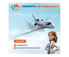 With Perfect Medical Facility, Obtain Vedanta Air Ambulance in Dibrugarh